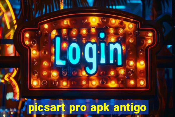 picsart pro apk antigo